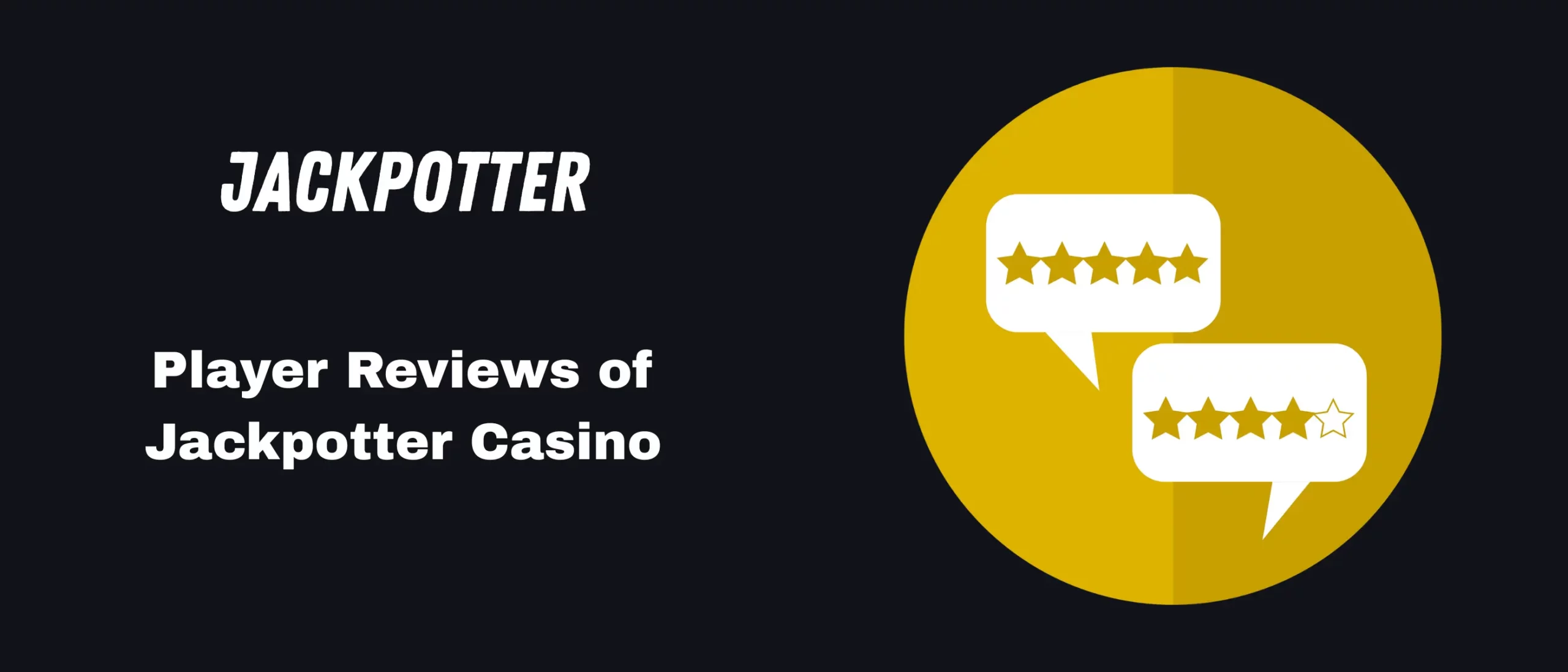 Player reviews of Jackpotter Casino.